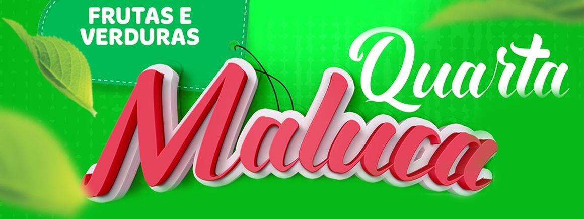 Quarta Maluca em Frutas e Verduras Dal Santos Supermercados